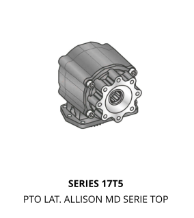 SERIES 17T5 PTO LAT. ALLISON MD SERIE TOP