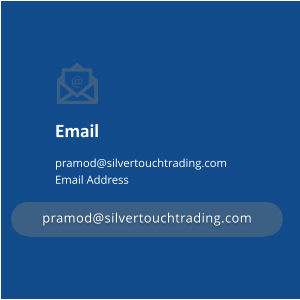 Email pramod@silvertouchtrading.comEmail Address pramod@silvertouchtrading.com pramod@silvertouchtrading.com
