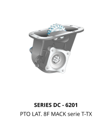 SERIES DC - 6201 PTO LAT. 8F MACK serie T-TX