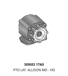 SERIES 17A5 PTO LAT. ALLISON MD - HD