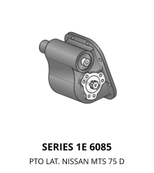 SERIES 1E 6085 PTO LAT. NISSAN MTS 75 D