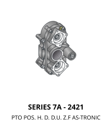 SERIES 7A - 2421 PTO POS. H. D. D.U. Z.F AS-TRONIC