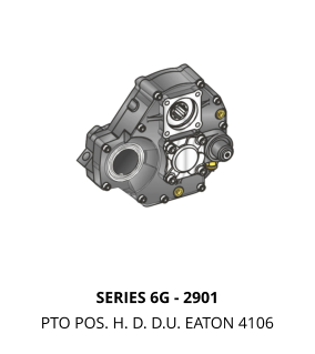 SERIES 6G - 2901 PTO POS. H. D. D.U. EATON 4106