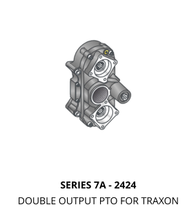 SERIES 7A - 2424 DOUBLE OUTPUT PTO FOR TRAXON