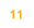 11