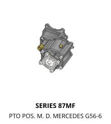 SERIES 87MF PTO POS. M. D. MERCEDES G56-6
