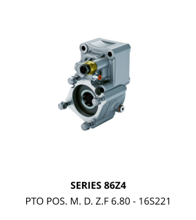 SERIES 86Z4 PTO POS. M. D. Z.F 6.80 - 16S221