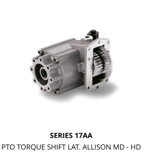 SERIES 17AA PTO TORQUE SHIFT LAT. ALLISON MD - HD