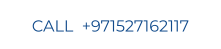 CALL  +971527162117